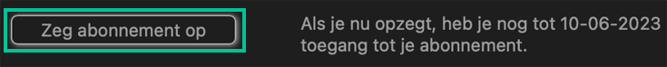 macOS knop Zeg abonnement op uitgelicht