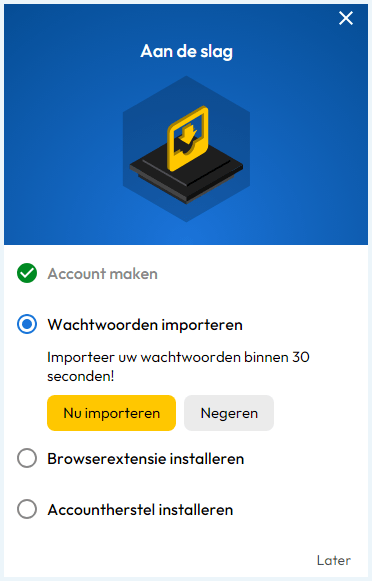 Rondleiding bij het voor de eerste keer openen van de digitale kluis van Keeper wachtwoordmanager. Je kunt direct wachtwoorden importeren, de extensie installeren of accountherstel instellen.