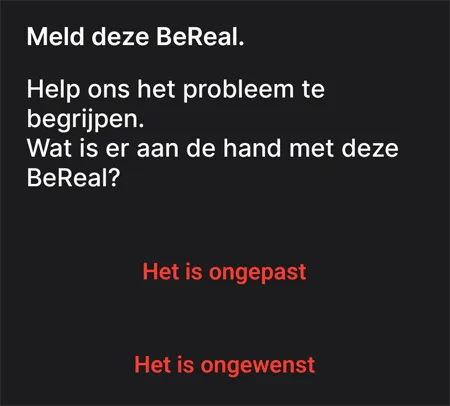 BeReal scherm waarbij je kunt aangeven dat je een BeReal ongewenst of ongepast vindt